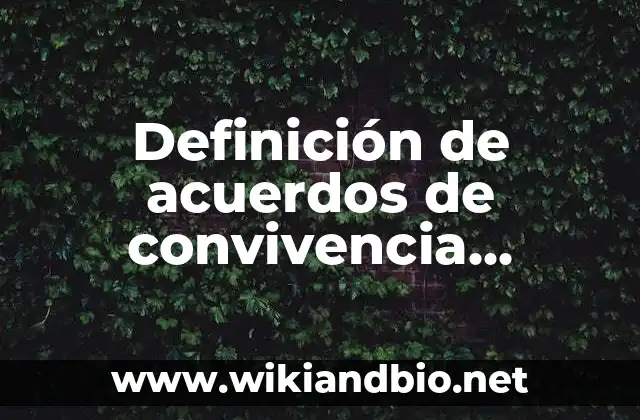 Definición de acuerdos de convivencia escolar primaria: según Autor, Ejemplos, qué es, Concepto y Significado