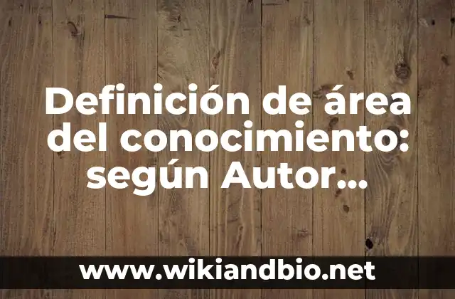Ejemplos de área del conocimiento