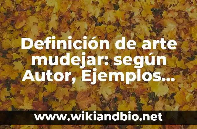 Ejemplos de arte mudejar