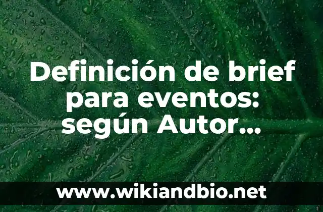 Definición de relaciones funcionales matemáticas: según Autor, Ejemplos, qué es, Concepto y Significado 4 Definición de brief para eventos: según Autor, Ejemplos, qué es, Concepto y Significado