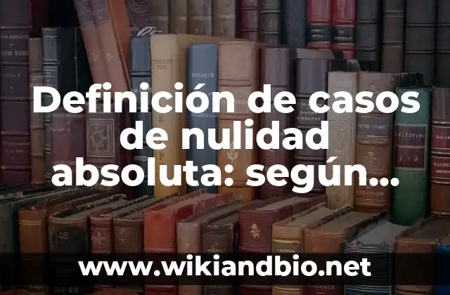 Ejemplos de casos de nulidad absoluta