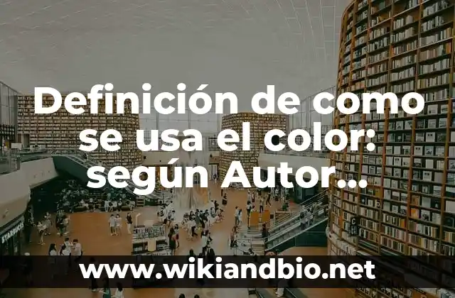 Ejemplos de como se usa el color