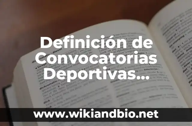 Definición de Convocatorias Deportivas Escolares: según Autor, Ejemplos, qué es, Concepto y Significado