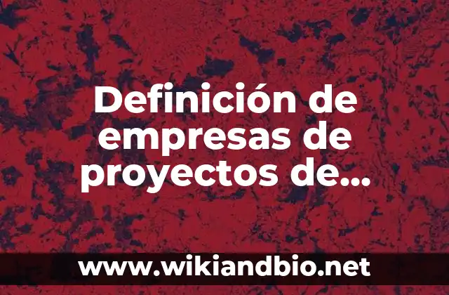 Definición de empresas de proyectos de inversión de reemplazo: según Autor, Ejemplos, qué es, Concepto y Significado