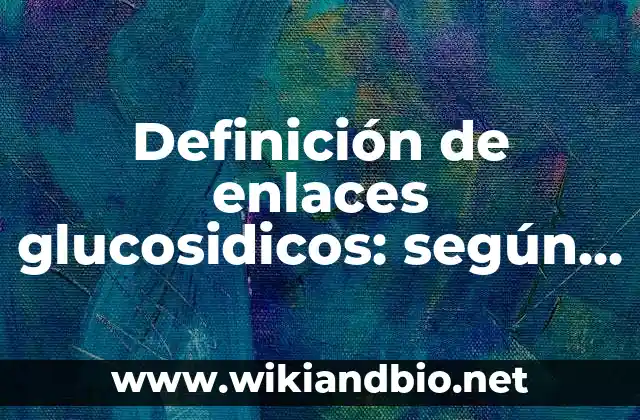 Ejemplos de enlaces glucosidicos