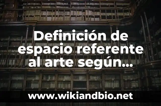 Definición técnica de espacio referente al arte