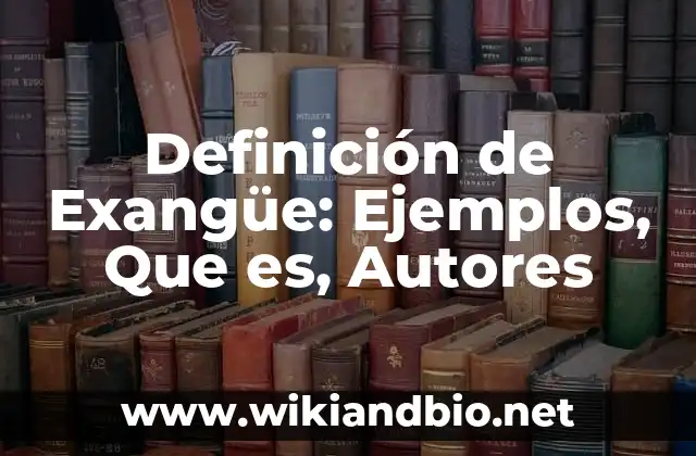 Definición de proposición en lógica proposicional: Significado, Ejemplos y Autores 4 Definición de Exangüe: Ejemplos, Que es, Autores