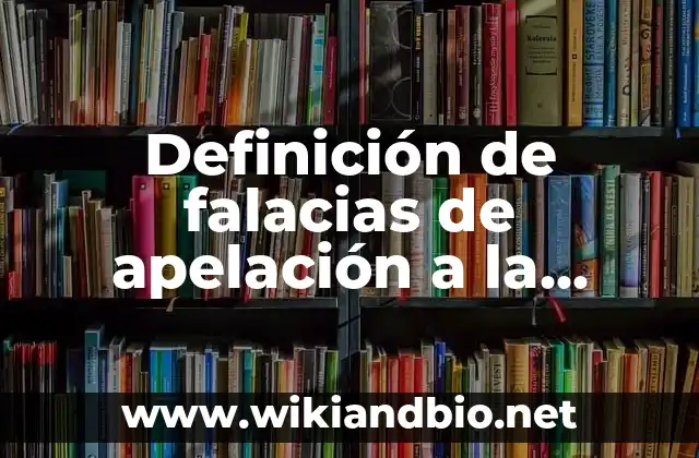 Definición de falacias de apelación a la autoridad colectiva: según Autor, Ejemplos, qué es, Concepto y Significado