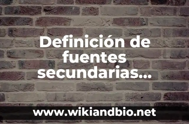 Ejemplos de fuentes secundarias escritas