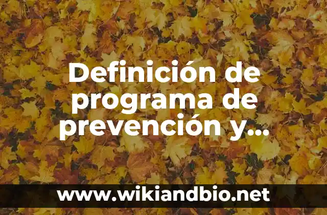 Definición de programa de prevención y protección contra caídas: según Autor, Ejemplos, qué es, Concepto y Significado