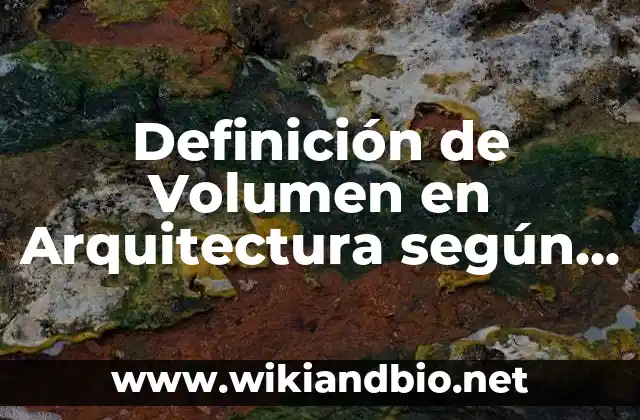 Definición técnica de Volumen en Arquitectura