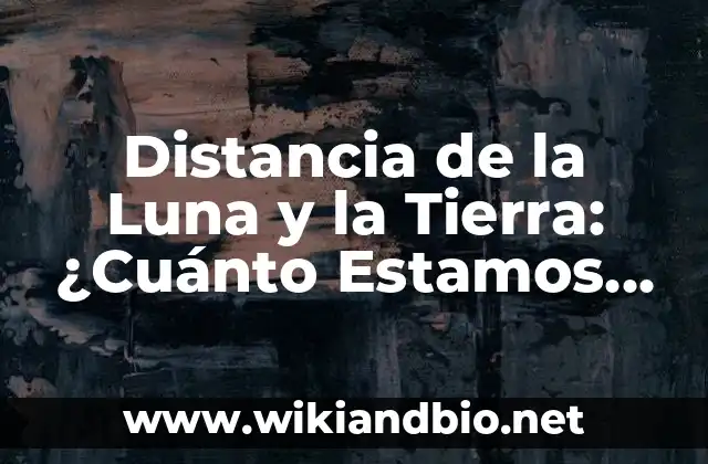 La Distancia Media entre la Luna y la Tierra