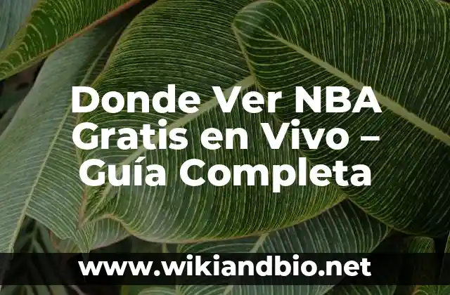 Donde Ver NBA Gratis en Vivo – Guía Completa