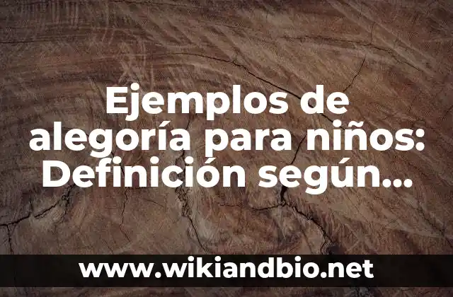Ejemplos de alegoría para niños