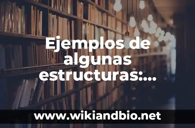 Ejemplos de estructuras