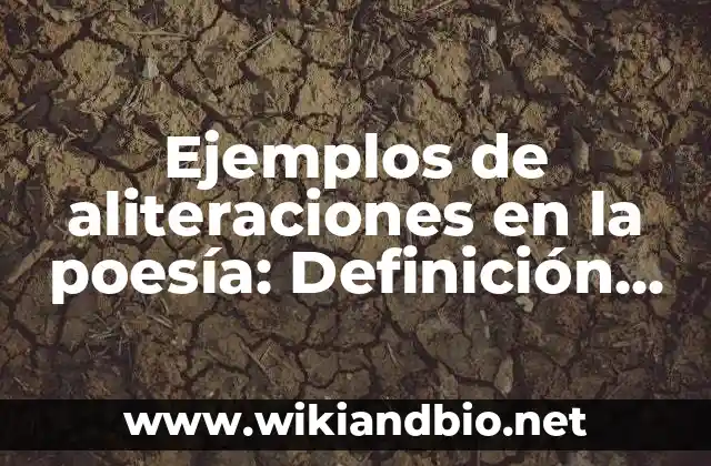 Ejemplos de aliteraciones en la poesía: Definición según Autor, ¿qué es?