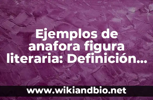 Ejemplos de anafora figura literaria