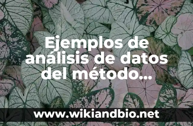 Ejemplos de análisis de datos del método científico: Definición según