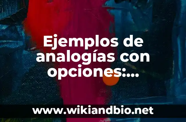 Ejemplos de analogías con opciones: Definición según Autor, ¿qué es?