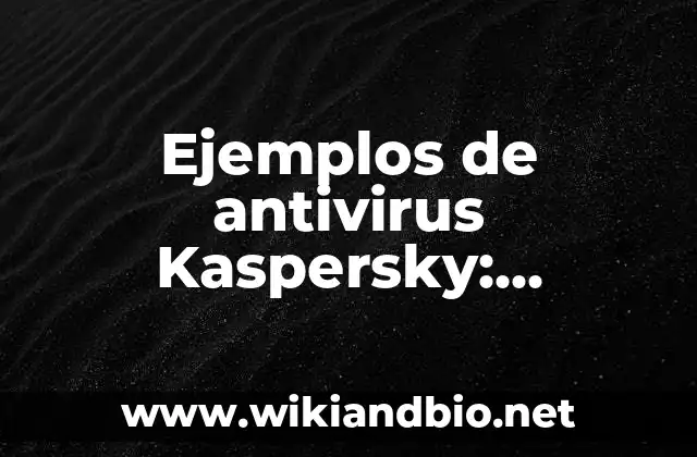 Ejemplos de antivirus Kaspersky