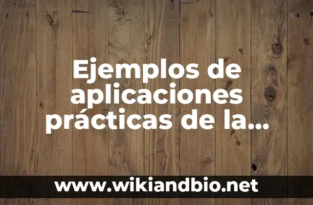 Ejemplos de aplicaciones prácticas de la física