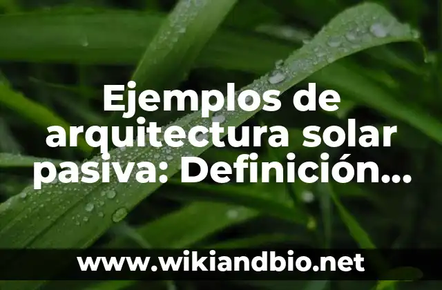 Ejemplos de arquitectura solar pasiva