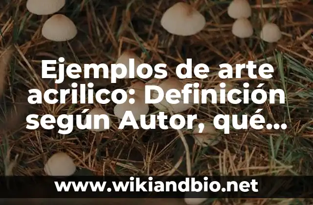 Ejemplos de arte acrílico