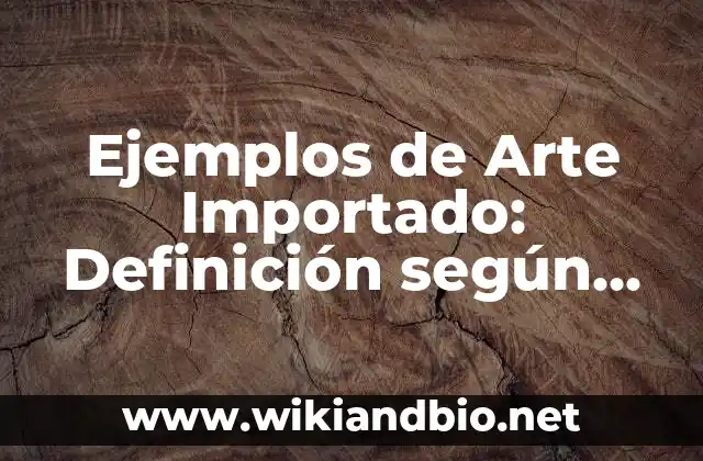 Ejemplos de Arte Importado