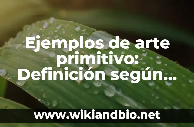Ejemplos de arte primitivo