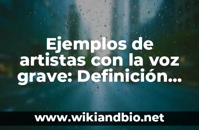 Ejemplos de artistas con la voz grave