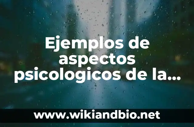 Ejemplos de aspectos psicologicos de la sexualidad: Definición según Autor