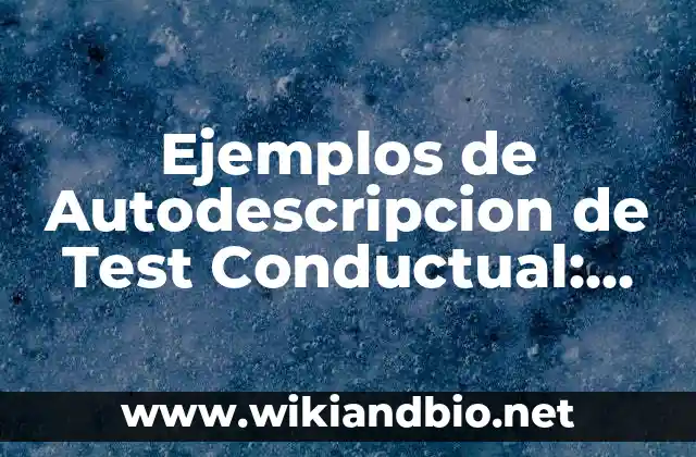 Ejemplos de Autodescripcion de Test Conductual: Definición según Autor, qué