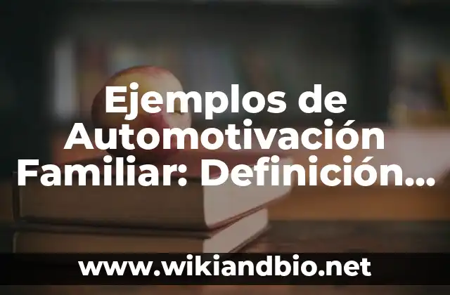 Ejemplos de Automotivación Familiar