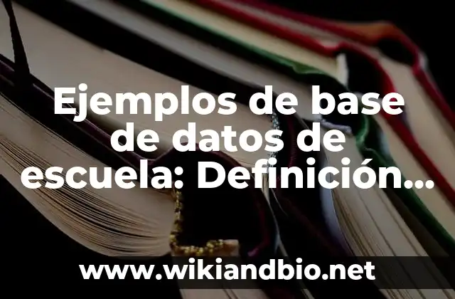 Ejemplos de base de datos de escuela