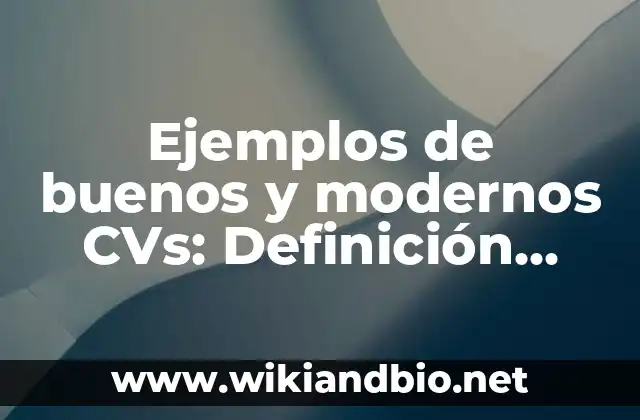 Ejemplos de buenos y modernos CVs