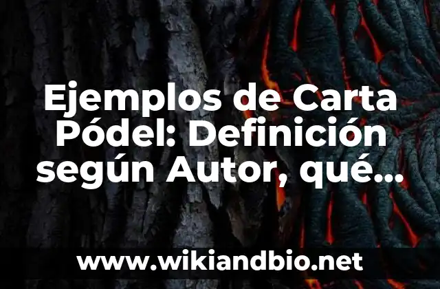 Ejemplos de Carta Pódel: Definición según Autor, qué es, Concepto y Significado