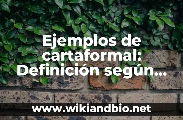 Ejemplos de cartaformal: Definición según Autor, qué es, Concepto
