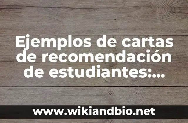 Ejemplos de cartas de recomendación de estudiantes: Definición según Autor