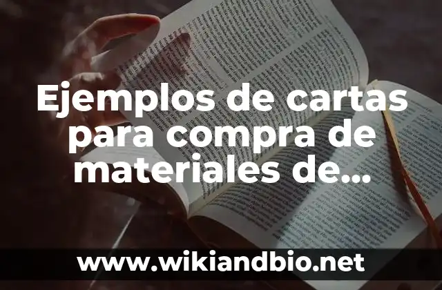 Ejemplos de cartas para compra de materiales de desecho: Definición según Autor, qué es, Concepto y Significado