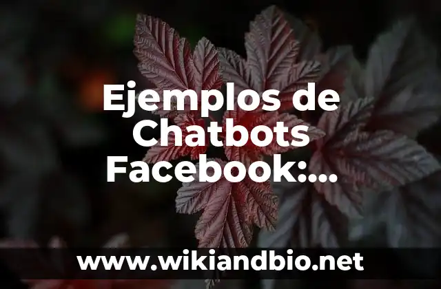 Ejemplos de Chatbots Facebook