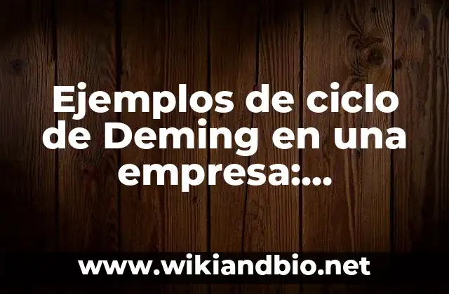 Ejemplos de ciclo de Deming