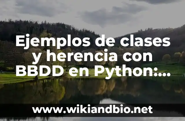 Ejemplos de clases y herencia en Python
