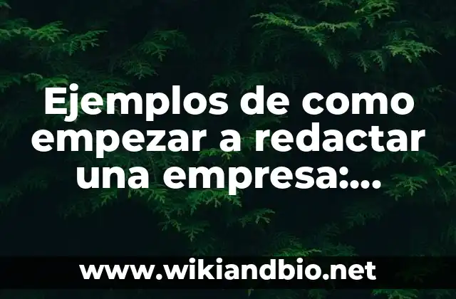Ejemplos de como empezar a redactar una empresa