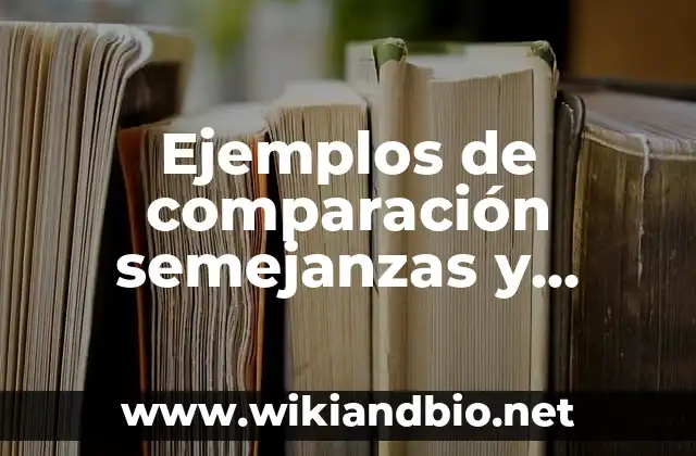 Ejemplos de comparación semejanzas y diferencias: Definición según Autor