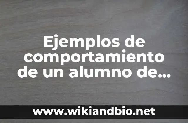 Ejemplos de comportamiento de un alumno de mala conducta: Definición según