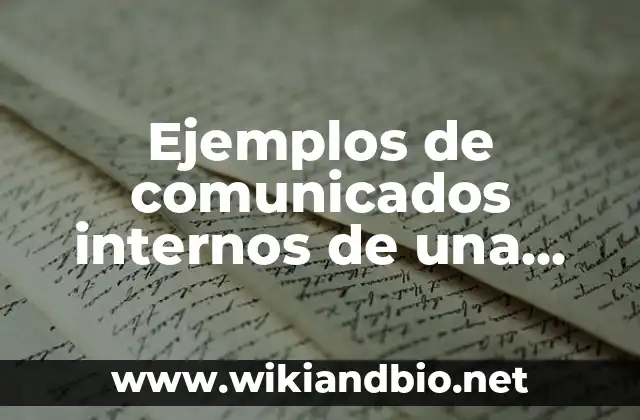 Ejemplos de comunicados internos de una empresa: Definición según Autor