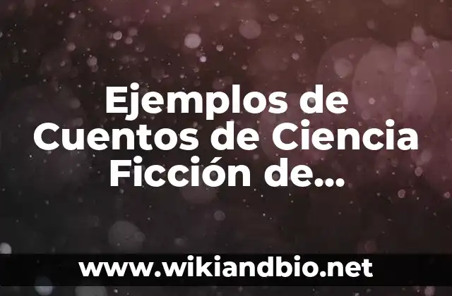 Ejemplos de Cuentos de Ciencia Ficción de Extraterrestres