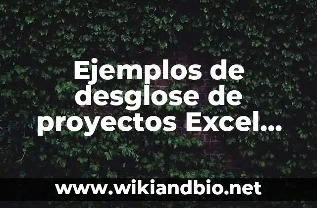 Ejemplos de desglose de proyectos en Excel