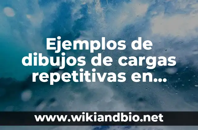 Ejemplos de dibujos de cargas repetitivas en arquitectura: Definición según Autor, qué es, Concepto y Significado