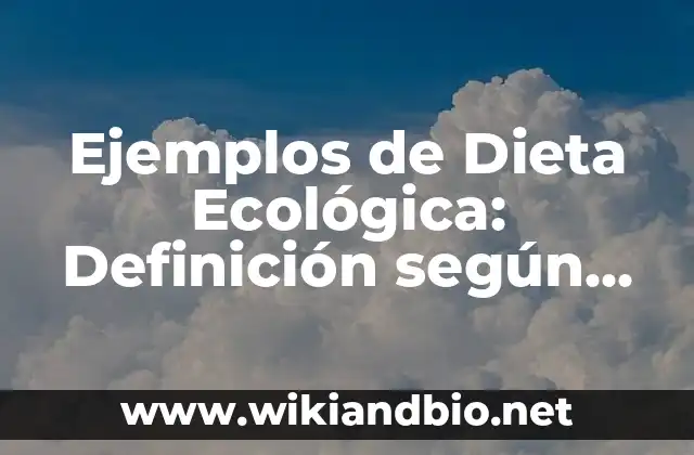 Ejemplos de Dieta Ecológica